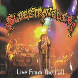 Blues Traveler : Live from the Fall
